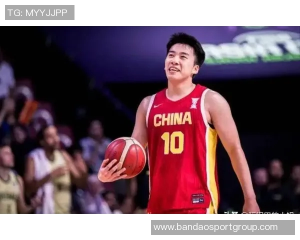 王俊杰将成为中国男篮锋线自主进攻的核心力量与未来希望